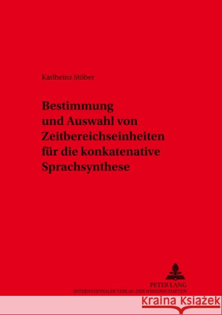 Bestimmung Und Auswahl Von Zeitbereichseinheiten Fuer Die Konkatenative Sprachsynthese Hess, Wolfgang 9783631503577 Peter Lang Gmbh, Internationaler Verlag Der W - książka