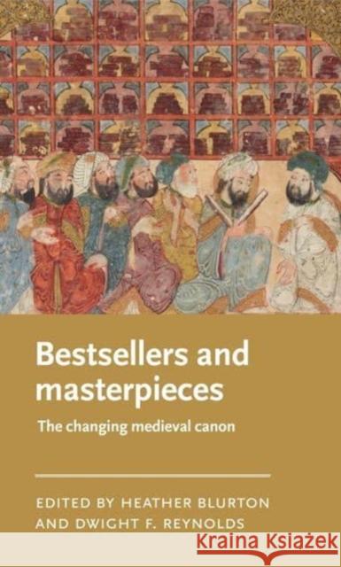 Bestsellers and Masterpieces: The Changing Medieval Canon  9781526178770 Manchester University Press - książka