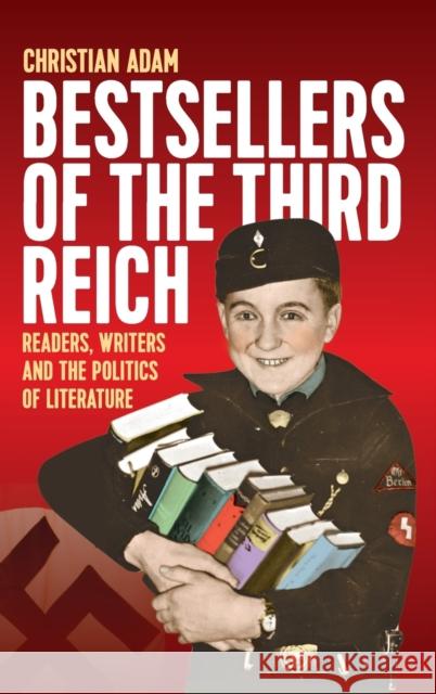 Bestsellers of the Third Reich: Readers, Writers and the Politics of Literature Christian Adam 9781800730397 Berghahn Books - książka