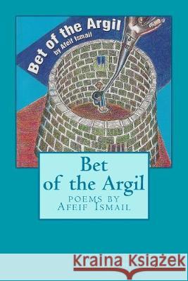 Bet of the Argil Aida Seif E Afeif Ismail Abdelrazig 9781494802950 Createspace Independent Publishing Platform - książka