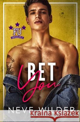 Bet You Neve Wilder   9798352831298 Independently Published - książka