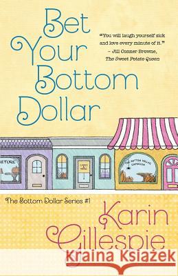 Bet Your Bottom Dollar Karin Gillespie   9781940976730 Henery Press - książka