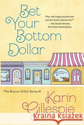 Bet Your Bottom Dollar Karin Gillespie   9781940976761 Henery Press - książka