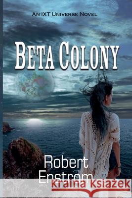 Beta Colony Robert Enstrom 9781939354082 New Myths Publishing - książka