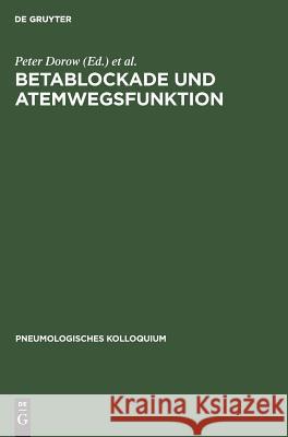 Betablockade und Atemwegsfunktion Dorow, Peter 9783110101263 Walter de Gruyter - książka