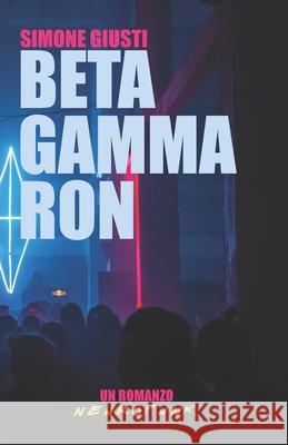 BetaGamma-RoN Giusti Simone Giusti 9798412527116 Independently published - książka