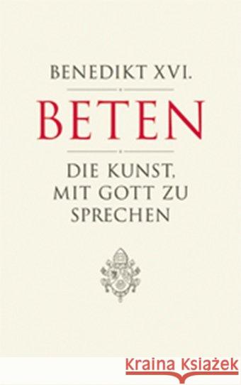 Beten - Die Kunst, mit Gott zu sprechen Benedikt XVI. 9783790257083 Paulinus - książka