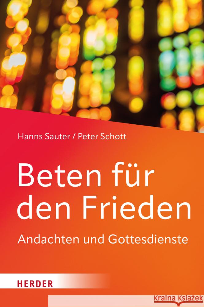 Beten für den Frieden Sauter, Hanns, Schott, Peter 9783451394959 Herder, Freiburg - książka