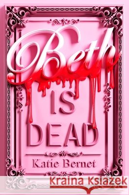 Beth is Dead Katie Bernet 9780702343445 Scholastic - książka