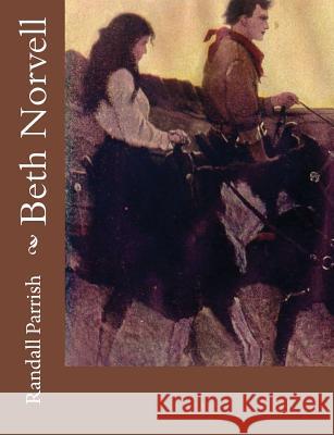 Beth Norvell Randall Parrish 9781544211190 Createspace Independent Publishing Platform - książka