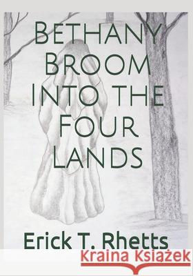 Bethany Broom Into the Four Lands Kevin B. O'Connell 9781499617740 Createspace - książka