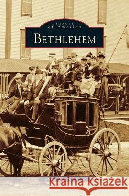 Bethlehem Elizabeth Anne Ward 9781531602680 Arcadia Publishing Library Editions - książka