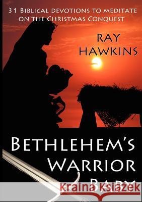 Bethlehem's Warrior Baby Ray Hawkins 9781922074461 Even Before Publishing - książka