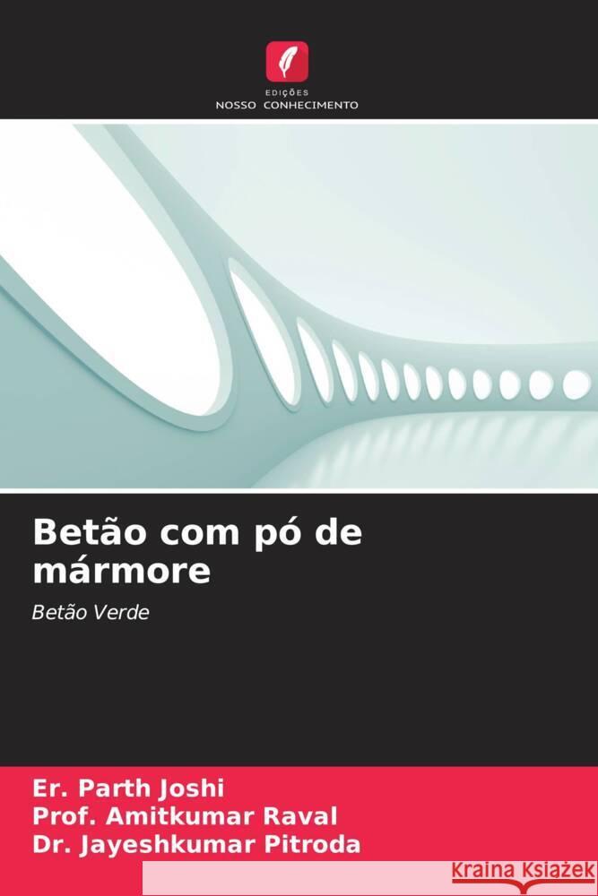 Bet?o com p? de m?rmore Er Parth Joshi Prof Amitkumar Raval Jayeshkumar Pitroda 9786206477778 Edicoes Nosso Conhecimento - książka