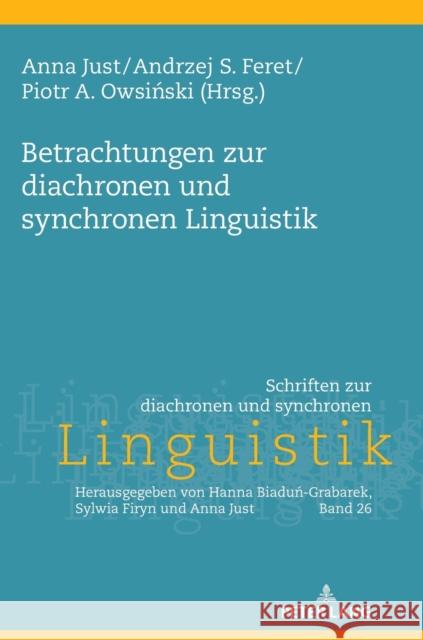 Betrachtungen Zur Diachronen Und Synchronen Linguistik Just, Anna 9783631864449 Peter Lang (JL) - książka