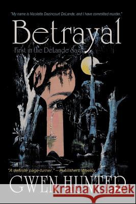 Betrayal Gwen Hunter 9780974768502 Bella Rosa Books - książka