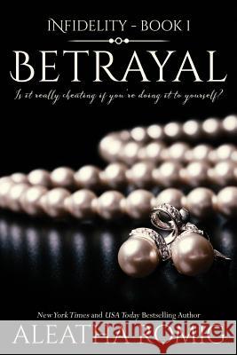 Betrayal Aleatha Romig Lisa Aurello Book Cover B 9780986308055 Romig Works - książka