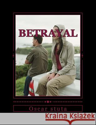 Betrayal MR Oscar Stuta 9781475021134 Createspace - książka