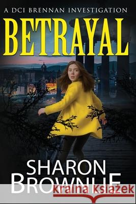 Betrayal Sharon Brownlie 9781505200195 Createspace - książka