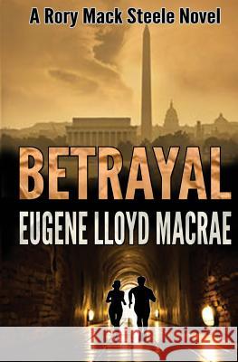 Betrayal Eugene Lloyd MacRae 9781539021537 Createspace Independent Publishing Platform - książka