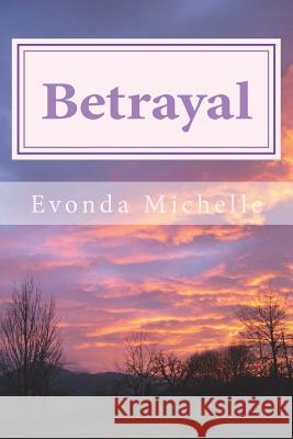Betrayal Evonda Michelle 9781541121171 Createspace Independent Publishing Platform - książka