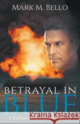 Betrayal in Blue Mark M Bello   9781393751540 8grand Publications - książka