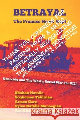 Betrayal: The Promise Never Kept: United States Congress Version Soghomon Tehlirian Armen Garo Sylva Natalie Manoogia 9781950801053 R. R. Bowker - książka