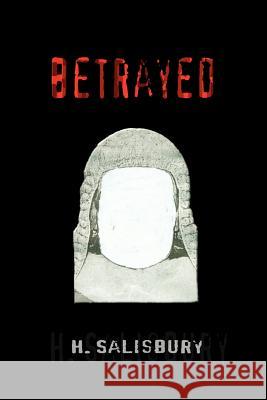 Betrayed H. Salisbury 9780595341054 iUniverse - książka