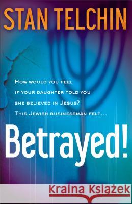 Betrayed! Stan Telchin 9780800794231 Chosen Books - książka