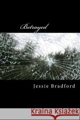 Betrayed Jessie Bradford 9781495283031 Createspace - książka