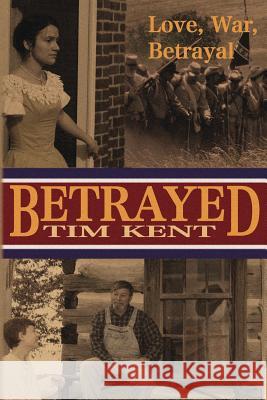 Betrayed Tim Kent   9781934610817 Bluewater Publications - książka