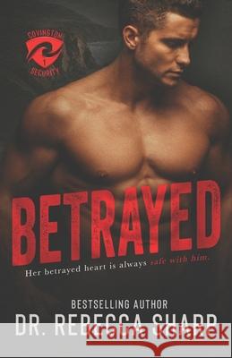 Betrayed Sharp Dr. Rebecca Sharp 9798703455937 Independently published - książka