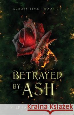 Betrayed by Ash Stephanie E. Donohue 9781967709083 Stephanie E Donohue - książka