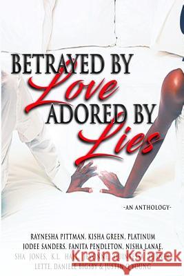 Betrayed By Love Adored By Lies Turner, Quintessa 9781548449834 Createspace Independent Publishing Platform - książka