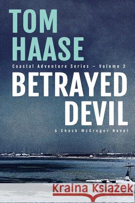 Betrayed Devil Tom Haase 9781717845221 Independently Published - książka