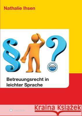 Betreuungsrecht in leichter Sprache Nathalie Ihsen 9783732340286 Tredition Gmbh - książka