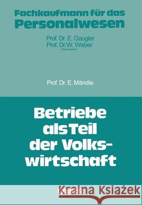 Betriebe ALS Teil Der Volkswirtschaft Eduard Mandle 9783409604512 Gabler Verlag - książka