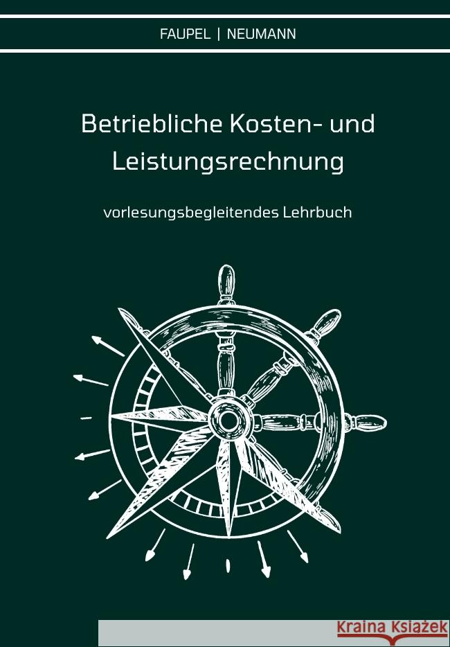 Betriebliche Kosten- und Leistungsrechnung Faupel, Christian, Neumann, Philipp 9783347726055 tredition - książka