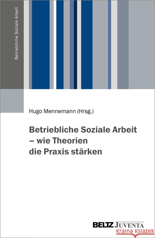 Betriebliche Soziale Arbeit - wie Theorien die Praxis stärken  9783779978589 Beltz Juventa - książka