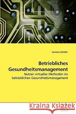 Betriebliches Gesundheitsmanagement Carmen Schfer 9783639223200 VDM Verlag - książka