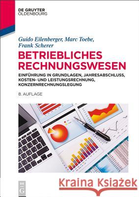 Betriebliches Rechnungswesen Eilenberger, Guido 9783486749083 De Gruyter Oldenbourg - książka