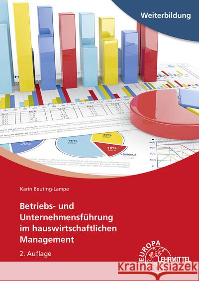 Betriebs- und Unternehmensführung im hauswirtschaftlichen Management Beuting-Lampe, Karin 9783808563427 Europa-Lehrmittel - książka