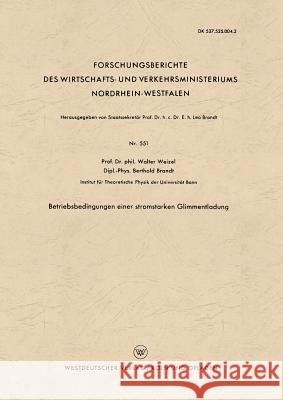 Betriebsbedingungen Einer Stromstarken Glimmentladung Walter Weizel 9783663004493 Vs Verlag Fur Sozialwissenschaften - książka