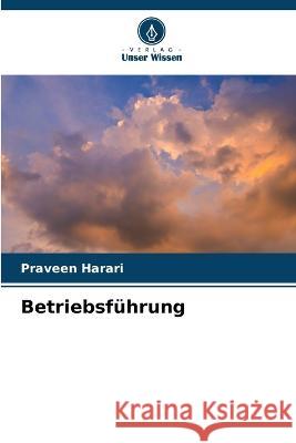 Betriebsführung Harari, Praveen 9786205284599 Verlag Unser Wissen - książka