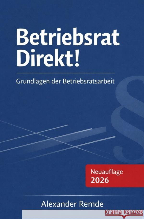Betriebsrat Direkt! Remde, Alexander 9783565189397 epubli - książka