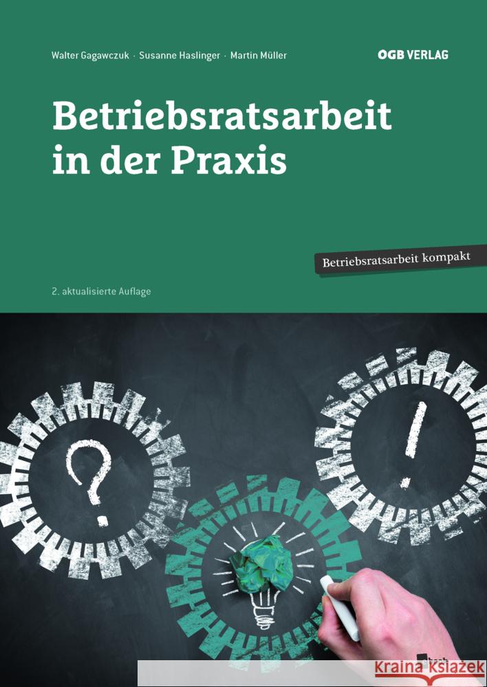 Betriebsratsarbeit in der Praxis Haslinger, Susanne, Gagawczuk, Walter, Müller, Martin 9783990466629 ÖGB - książka