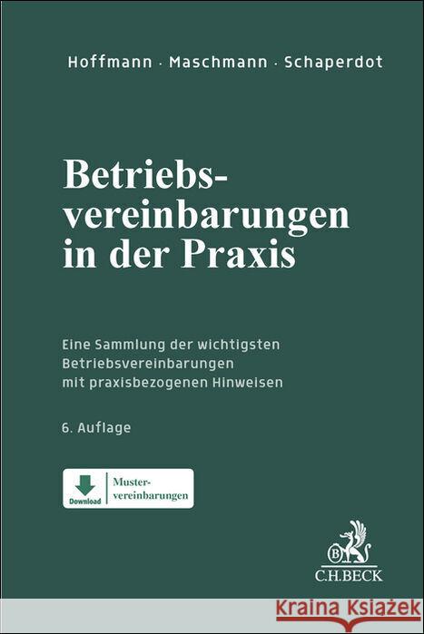 Betriebsvereinbarungen in der Praxis Hoffmann, Bianca, Maschmann, Frank, Schaperdot, Susanne 9783406812699 Beck Juristischer Verlag - książka