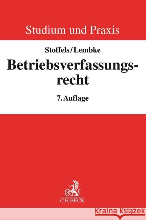 Betriebsverfassungsrecht Stoffels, Markus; Lembke, Mark 9783406753084 Beck Juristischer Verlag - książka