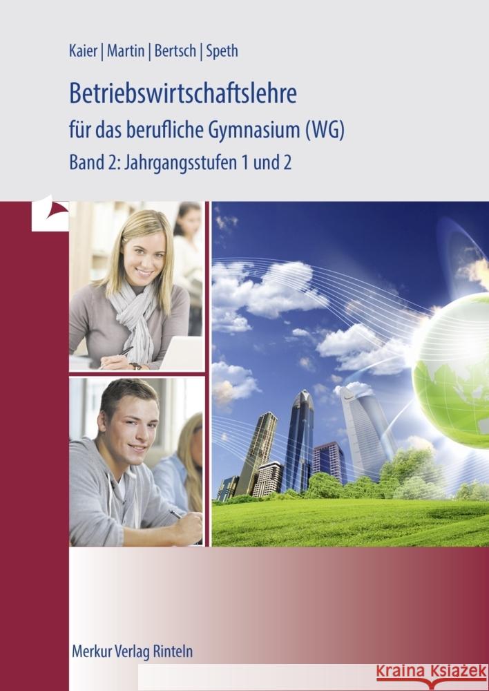 Betriebswirtschaftslehre für das berufliche Gymnasium (WG) Speth, Hermann, Kaier, Alfons, Bertsch, Mathias 9783812011938 Merkur - książka