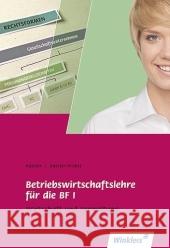 Betriebswirtschaftslehre für die BF I : Wirtschaft und Verwaltung. Schülerband. Nach dem Lehrplan von Rheinland-Pfalz Kaesler, Clemens Kaesler-Probst, Frauke  9783804560260 Winklers - książka